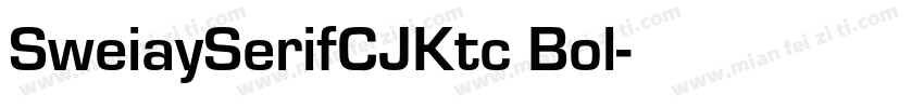 SweiaySerifCJKtc Bol字体转换